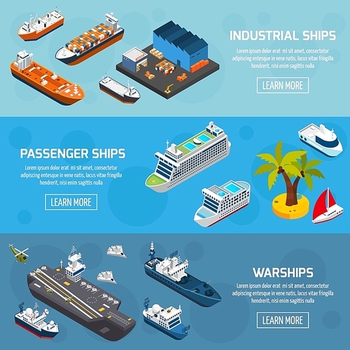 Passenger cruise liners industrial tankers and military warships 3 isometric horizontal banners set abstract isolated vector illustration
