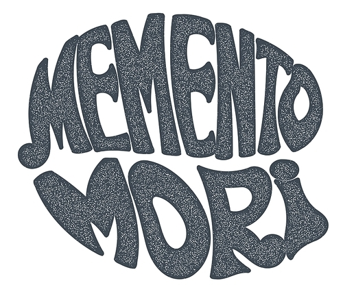 Memento Mori - handmade designer label on a white background. Design element for printing. Grunge style.Vector illustration