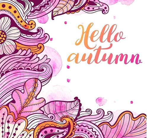 Abstract floral autumn background with pink watercolor blots. Hand drawn vector illustration. Hello autumn lettering.