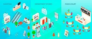 Shopping mall department stores interior and fast food  court 3 isometric vertical banners set isolated vector illustration