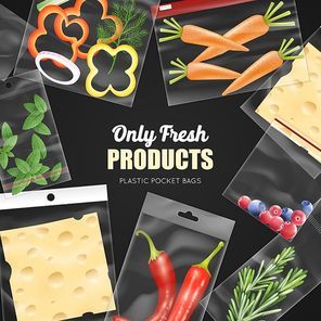 Transparent plastic pocket bags for packaging, fresh products on black background realistic vector illustration