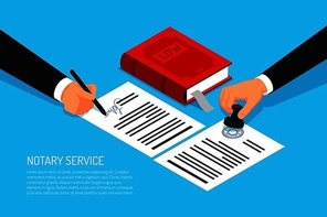 Notary service execution of documents seal and signature on papers on blue background isometric vector illustration