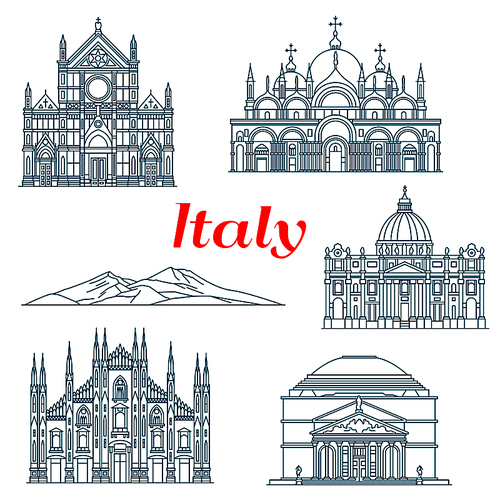Antique religious architecture and famous nature landmarks of Italy icons for travel landmarks design or italian vacation concept. Linear symbols of Mount Vesuvius and Pantheon, Milan Cathedral, Cathedral Basilica of Saint Mark, Basilica of the Holy Cross and St. Peter Basilica