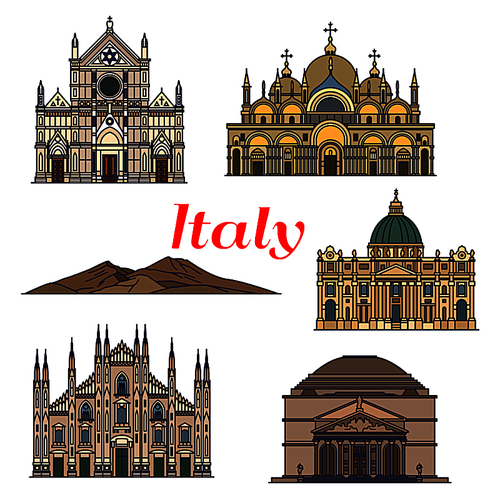 Historic sightseeings and buildings of Italy. Vector detailed icons of Pantheon, Saint Peter Basilica, Saint Mark Basilica, Cathedral of Milan, Mount Vesuvius, Basilica of Santa Croce