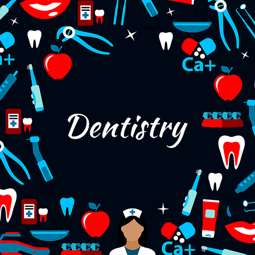 Dentist doctor with icons of dental tools and equipment, teeth, toothbrushes, toothpastes, braces and vitamins placed around text Dentistry in the center. Dentistry and healthcare theme design