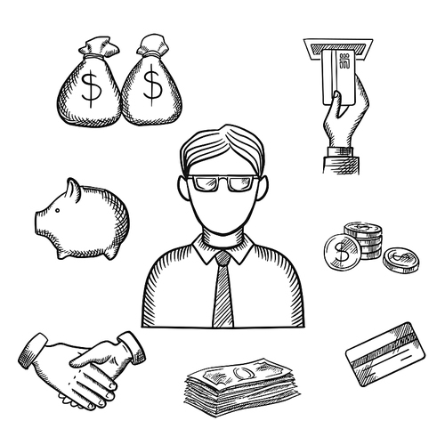 Banker profession sketch design with businessman and financial icons with money bags, ATM, credit card, handshake, piggy bank, dollar coins and bills. Sketch style icons