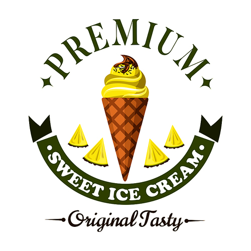 Refreshing fruity ice cream badge, framed by header Premium and ribbon banner below. Pineapple soft serve ice cream cone icon with slices of fresh pineapple fruit for dessert menu design