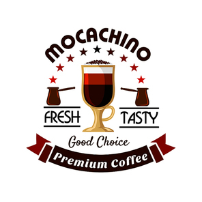 Tall cup of mocaccino topped with whipped cream and dusting of cocoa powder icon, framed by coffee pots with arch of stars and brown ribbon banner. Premium coffee drinks badge for menu or takeaway cup design