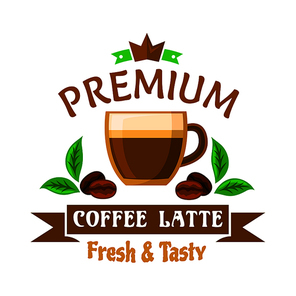 Coffee drinks and cocktails badge design with cartoon symbol of classic latte, flanked by roasted beans and fresh leaves of coffee tree, topped by header Premium with chocolate crown and ribbon banner below