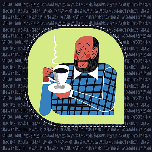 World mental health day. Vector positive illustration, banner, greeting card. Peaceful happy man drinking tea. No stress and disease are not afraid of him, he is absolutely healthy and happy with life. Mental health concept.