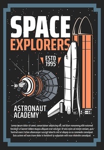 Space exploration, spaceship and astronauts academy vector vintage retro poster. Outer space and galaxy explorers shuttle spacecraft and satellite on planet orbit, stars, comets and asteroids in space