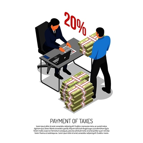 Tax payments collection isometric composition poster with inspector checking declaration and business accountant bringing banknotes vector illustration