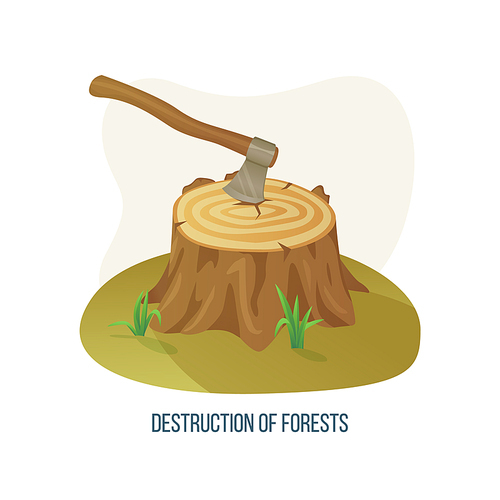 Destruction of forests vector, isolated ax with damaged tree, deforestation ecological problem on planet Earth meadow with stumps chopped flora poster. Concept for Earth day