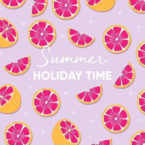 Fruit design with summer holiday time typography slogan and fresh grapefruit on light purple background. Colorful flat vector illustration