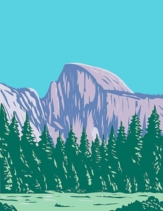 WPA poster art of Half Dome, a granite dome at the eastern end of Yosemite Valley in Yosemite National Park, California done in works project administration style or federal art project style.