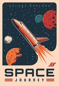 Space journey with shuttle spaceship retro vector banner. Rocket flying in outer space, planets and satellites, stars. Galaxy explore mission, astronomy science and stellar travel poster