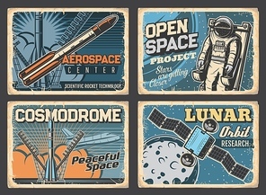 Space research program retro banners. Aerospace center, cosmodrome spaceport and lunar program vintage posters. Shabby plate with rocketship, astronaut in outer space and artificial satellite vector