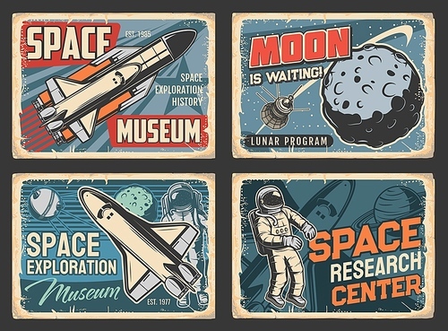 Space exploration museum, galaxy research center plates, lunar program grunge vector signs. Shuttle rocketship with heavy lift launch vehicle, satellite and astronaut in outer space, Moon