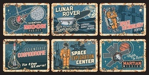 Space science technologies rusty metal plates. Moon research, lunar rover and cosmodrome, space exploration center and martian mission vector tin signs. Astronaut, rocket and orbital station, planets
