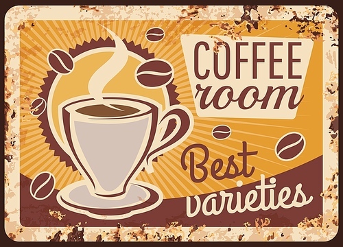 Coffee room rusty metal vector plate. Ristretto espresso shot, mocha or cappuccino in porcelain cup on saucer. Coffee shop, cafeteria or restaurant retro banner, vintage sign with rust texture