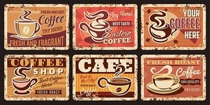 Coffee metal rusty plates, cafe breakfast drinks vector vintage posters. Cafe bar menu signs, coffee shop and cafeteria espresso or cappuccino cup with coffee beans, vintage metal rust plates