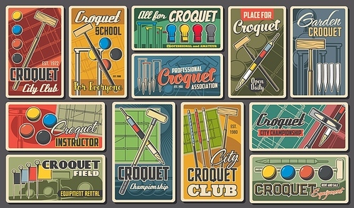 Croquet sport championship and club retro posters, vector. Croquet game equipment playing ball and sticks or bats, goal pegs, flag and wicket, croquet club tournament and league championship game