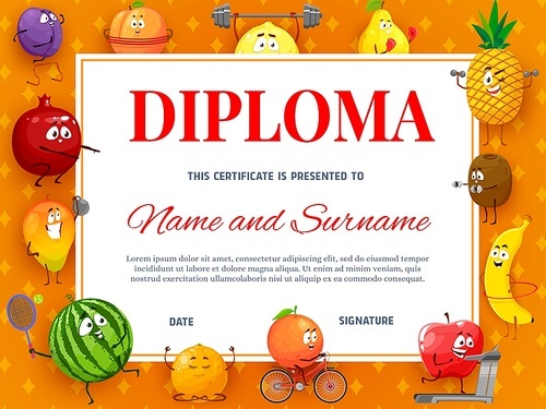 Kids diploma or certificate with tropical fruits cartoon characters. Happy fruits doing fitness exercises, lifting weight, playing tennis and riding bicycle. Children sport competition winner diploma