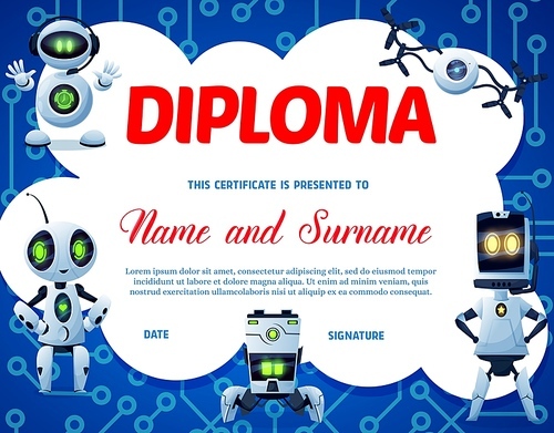 Kids diploma with funny robots and motherboard of computer, vector certificate award. Kindergarten or kid school diploma certificate template with cartoon robot droids, android bots and chatbots