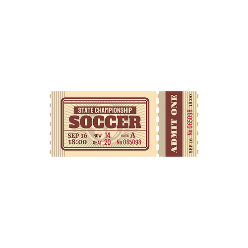Ticket for soccer state championship, football game vector card with price, seat and gate number. Team match, retro vintage ticket template with perforated line isolated on white 