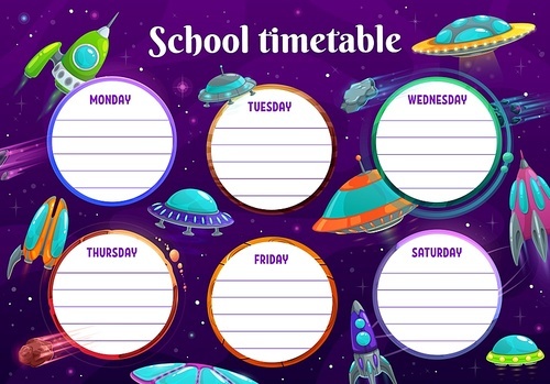 Kids education school timetable vector shedule with space ufo and meteors. Kids time table or schedule for lessons with alien spaceships in universe, cartoon weekly planner with cosmic galaxy rockets