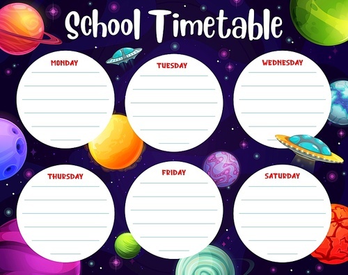 Timetable schedule with space planets, school weekly planner, vector. Kids school or kindergarten education timetable and lessons week schedule with cartoon alien UFO saucers and space galaxy planets