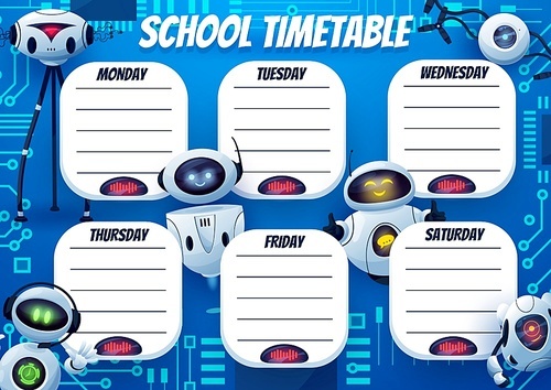 School timetable with funny robots, weekly schedule planner for lessons, vector background. Kids school or kindergarten education timetable and lessons week schedule with cartoon chatbots and robots