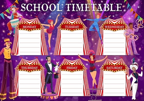 shapito circus education timetable vector schedule. school timetable, study plan or weekly planner of student lessons in background  of top tents, clowns, acrobats, magician and juggler on stage