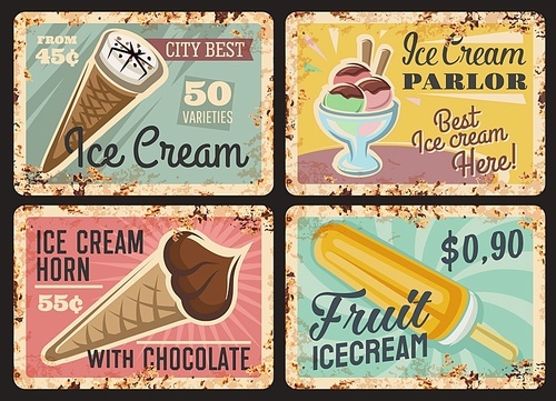 Icecream shop rusty metal plates. Fast food cafe, parlour or gelateria grunge vector tin signs, frozen sweets retro plates with chocolate ice cream in waffle cone, gelato balls and frozen fruit juice