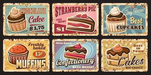 Pastry shop rusty metal plates. Cafe, restaurant sweets grunge vector tin signs or price tags. Pastry store freshly baked desserts retro plates with chocolate and strawberry cake, cupcake and muffin