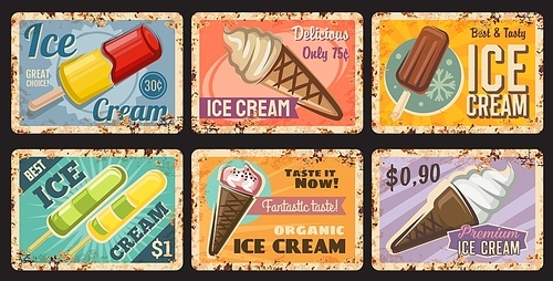 Ice-cream shop tin sign, popsicle frozen dessert rusty metal plate. Fast food cafe sweets menu retro price tag, grunge plate with vector organic ice cream in waffle cone, chocolate eskimo or sundae