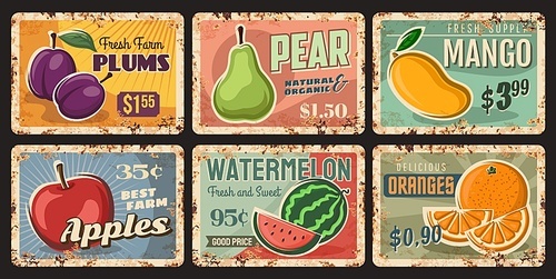 Fruits rusty metal plates, vector vintage rust tin signs with ripe garden pear, plums, mango and apples with watermelon and oranges. Farm orchard market production promo cards, retro posters for store