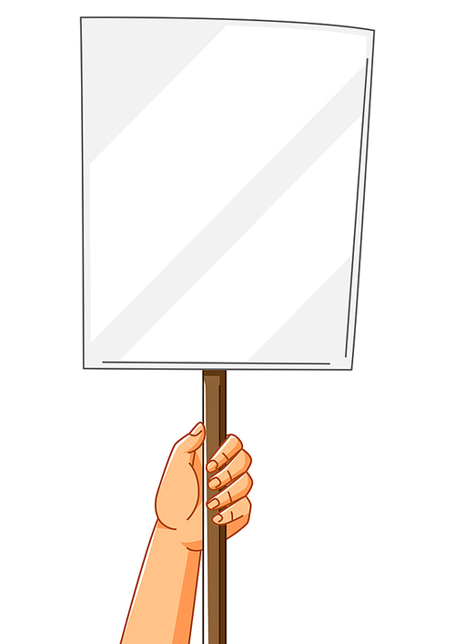Illustration of hand with banner. Picket sign or protest placard with wooden stick on demonstration or protest. People holding blank demonstration poster.