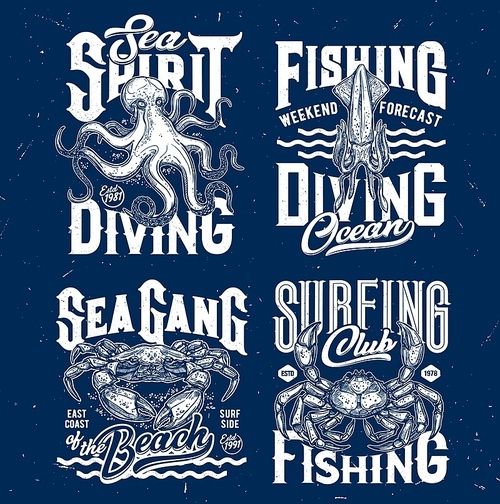 T-shirt prints with underwater animals. Vector sketch squid, crab and octopus. Scuba diving or fishing club mascots, ocean creatures and typography on blue grunge background, t-shirt emblems