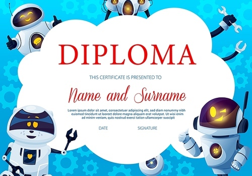 Education diploma with funny robots and gears background frame. Vector kids certificate of achievement, school graduation diploma or competition winner award with cartoon modern robots and cyborgs