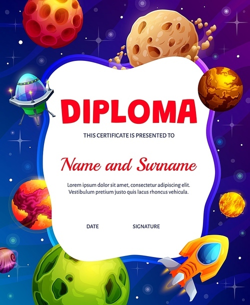 Kids diploma. Cartoon starship in fantastic universe galaxy. Vector certificate with space planets, stars, Ufo saucer and spaceship. Educational school frame with futuristic rocket in cosmic world