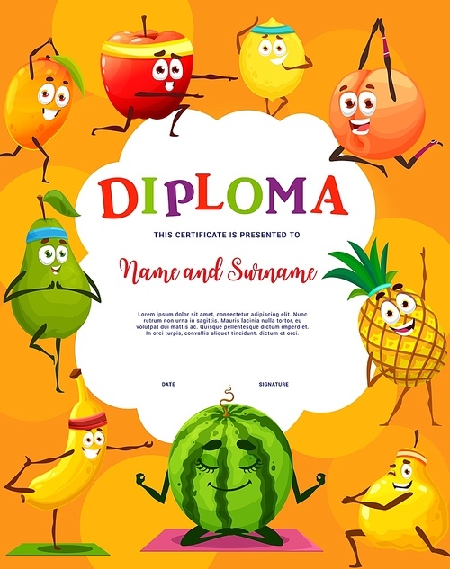 Kids diploma, funny cartoon fruits on fitness yoga sport, vector certificate award. School or kindergarten diploma with watermelon, pineapple and peach, orange and apple, pear and banana on training