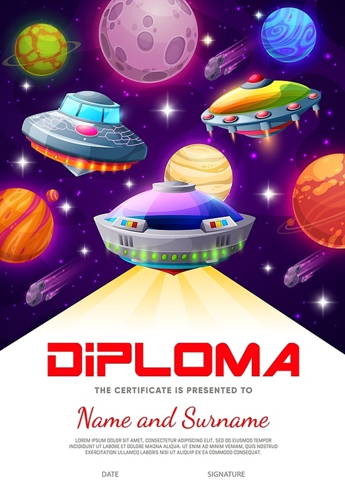 Kids diploma fantastic flying saucer, UFO and galaxy space planets. School education vector template with cartoon alien spaceships in space with stars. Graduation certificate or achievements frame