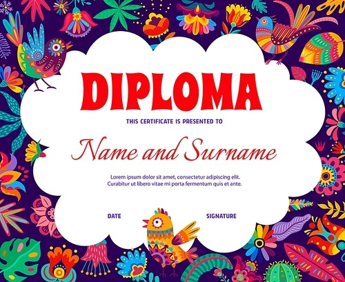 Kids diploma with mexican alebrije birds, cactus and floral embellishment, vector. Child education certificate or appreciation award with mexican ornament of flowers and birds in alebrije craft art