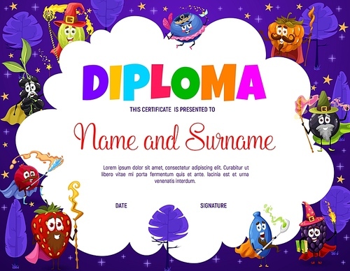 Kids diploma with cartoon funny berry wizard, magician, warlock, witch and sorcerer characters. Graduate diploma or certificate of school or kindergarten, education award or gift with magic personages