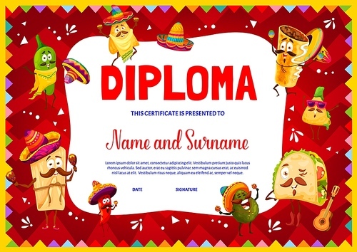 Kids diploma with cartoon mexican jalapeno and avocado, nachos and tacos, tamales and enchiladas characters. Children certificate, school graduation diploma or child award document vector template