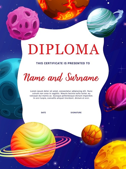 Kids diploma with galaxy fantastic space planets and stars, vector cartoon universe. Certificate or kindergarten award diploma with lava and ice planets, asteroids and meteorites in space