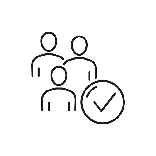 Group of people with check mark isolated thin line icon. Vector employee approval and joint decision, businessman conversation, people exchanging information, coworkers communicating, partnership