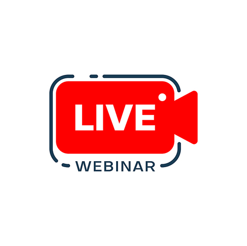 Live webinar or webcast icon of online education, training or workshop. Isolated vector button of red camera for free video course, seminar, lesson or conference of broadcast or podcast channel