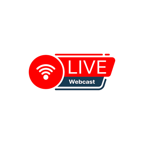 Live webcast icon with red symbol of wireless network. Free online webinar or web seminar isolated vector button of virtual education training course or lesson. Live webcast and online webinar sign